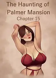 The Haunting Of The Palmer Mansion by JDSeal (Chapter 015)