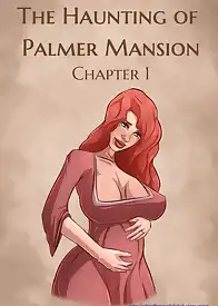 The Haunting Of The Palmer Mansion by JDSeal (Chapter 01)