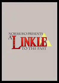 A Linkle to the Past The Legend of Zelda by Norasuko (Chapter 01)