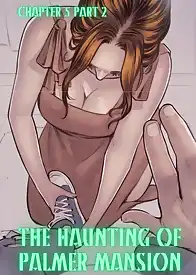 The Haunting Of Palmer Mansion by TenderMindd , RawlyRawls (Chapter 05)