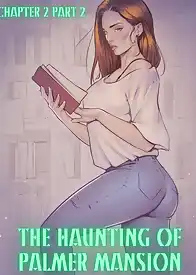 The Haunting Of Palmer Mansion by TenderMindd , RawlyRawls (Chapter 02)