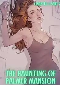 The Haunting Of Palmer Mansion by TenderMindd , RawlyRawls (Chapter 01)