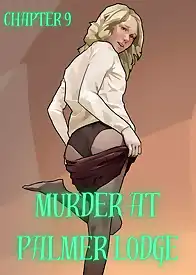 Murder At Palmer Lodge by Laimov , RawlyRawls (Chapter 09)