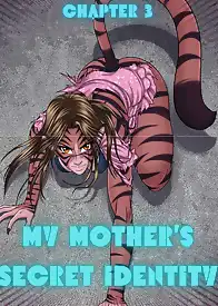 My Mother's Secret Identity by RawlyRawls (Chapter 03)