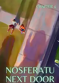 Nosferatu Next Door by MrPengui , RawlyRawls (Chapter 04)