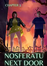 Nosferatu Next Door by MrPengui , RawlyRawls (Chapter 03)