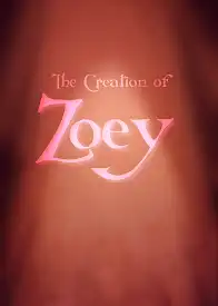 The Creation Of Zoey by SatinMinions (Chapter 01)